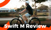 Swift M Review: An Electric Bike That Combines the Look of a Bicycle with the Thrill of a Motorcycle